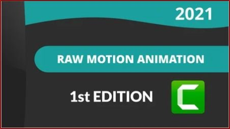Camtasia 2021 Raw Motion Graphics and Animation: 1st Edition