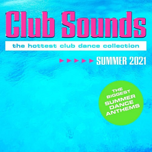 VA - Club Sounds Summer 2021 (2021)