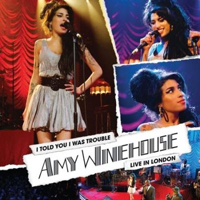Amy Winehouse   I Told You I Was Trouble   Live In London