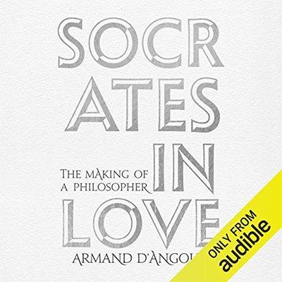 Socrates in Love: The Making of a Philosopher (Audiobook)