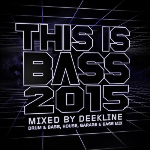 This Is Bass 2015 (Drum / Bass, House, Garage & Bass mix) (2015)