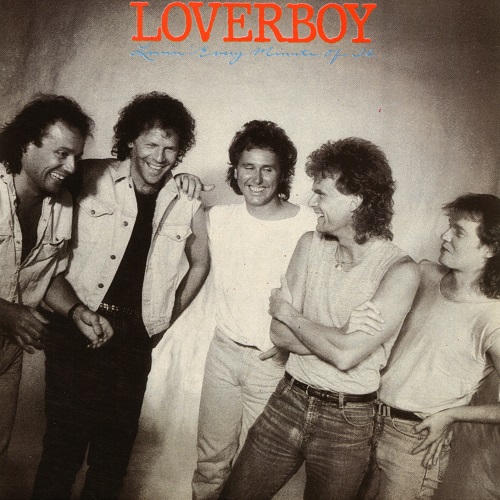 Loverboy - Lovin' Every Minute Of It 1985