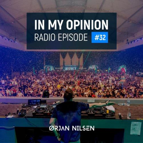 Ørjan Nilsen - In My Opinion Radio 032 (2021-06-09)