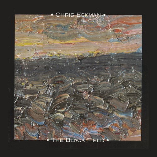 Chris Eckman - The Black Field (2003)