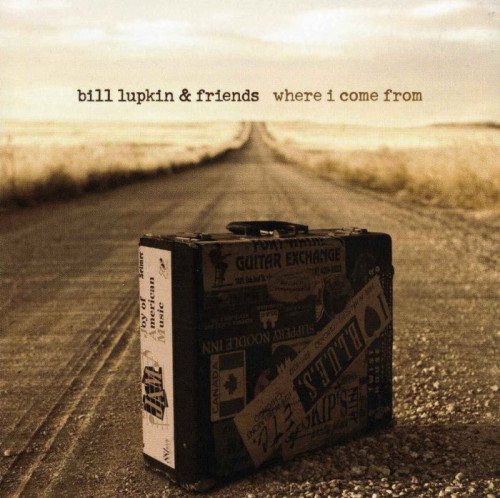Bill Lupkin & Friends - Where I Come From (2006) [lossless]