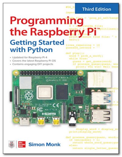 Programming the Raspberry Pi: Getting Started with Python, 3rd Edition
