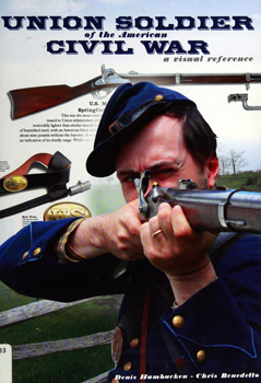 Union Soldier of the American Civil War: A Visual Reference