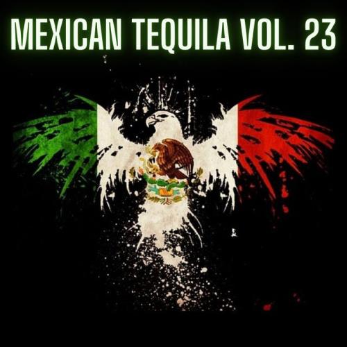Mexican Tequila Vol 23 (2021)