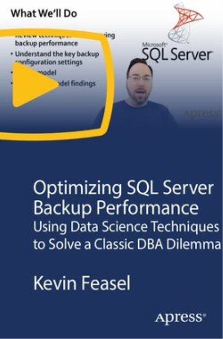 Optimizing SQL Server Backup Performance: Using Data Science Techniques to Solve a Classic DBA Dilemma