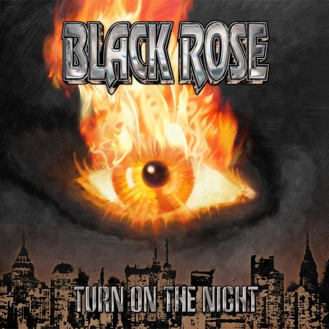 Black Rose - Turn On The Night 2013