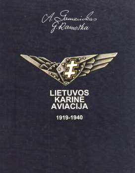 Lietuvos Karine Aviacija 1919-1940 (Lithuanian Military Aviation 1919-1940)