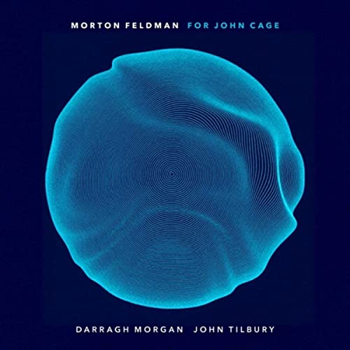 Morton Feldman, Darragh Morgan & John Tilbury - For John Cage (2020) [CD-FLAC]