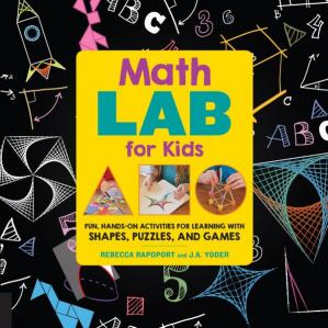 Math Lab for Kids: Fun, Hands On Activities for Learning with Shapes, Puzzles, and Games [True PDF]