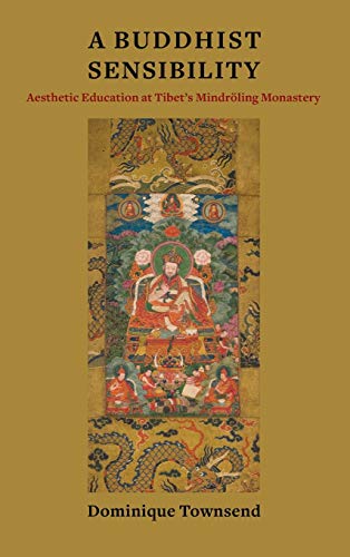 A Buddhist Sensibility: Aesthetic Education at Tibet's Mindröling Monastery (PDF)
