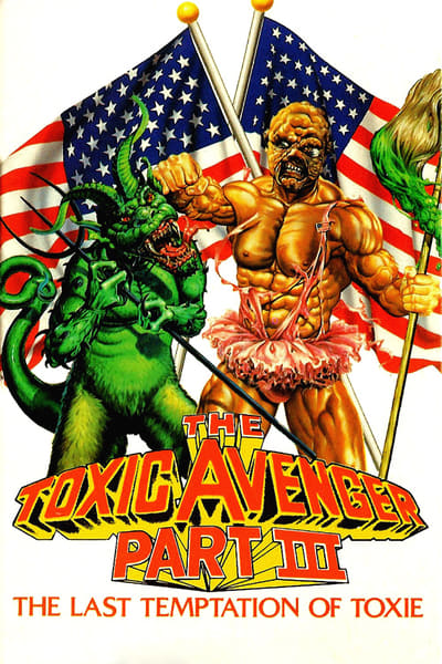 The Toxic Avenger Part III The Last Temptation of Toxie 1989 720p BluRay x264-x0r
