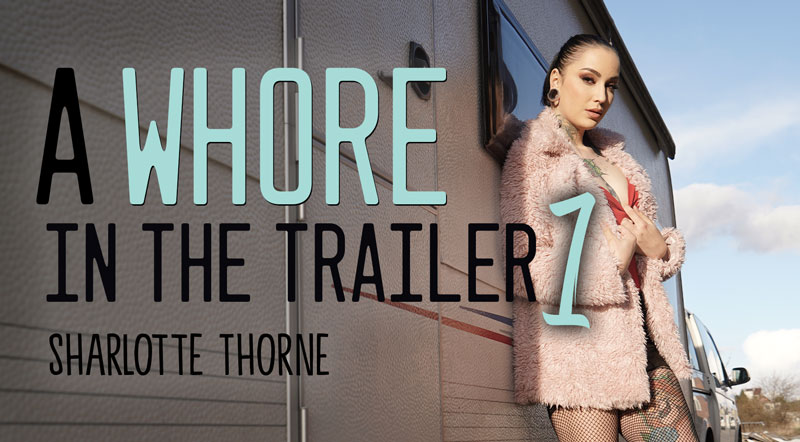 [Realitylovers.com] Sharlotte Thorne (A Whore in the Trailer 1 / 07.06.2021) [2021 г.,  VR, 4K, 1920p]