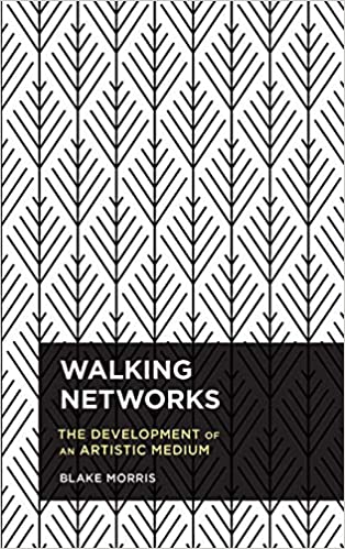 Walking Networks: The Development of an Artistic Medium