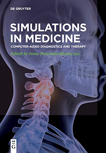 Simulations in Medicine: Computer aided diagnostics and therapy