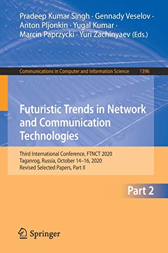 Futuristic Trends in Network and Communication Technologies: Third International Conference