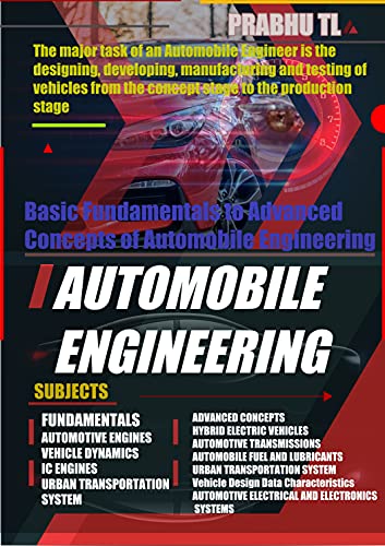 AUTOMOBILE ENGINEERING: Basic Fundamentals to Advanced Concepts of Automobile Engineering