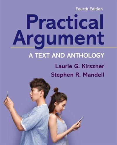 Practical Argument: A Text and Anthology, Fourth Edition