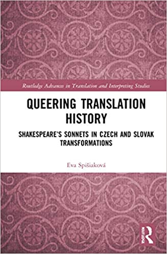 Queering Translation History: Shakespeare's Sonnets in Czech and Slovak Transformations
