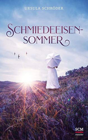 Cover: Ursula Schröder - Schmiedeeisensommer