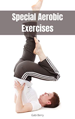 Special Aerobic Exercises