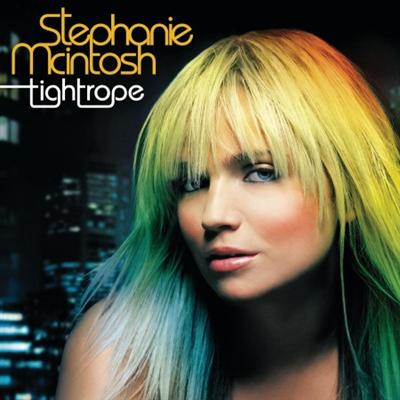 Stephanie McIntosh   Tightrope (Remix Repackage) [2007]