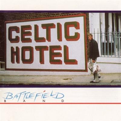 Battlefield Band   Celtic Hotel