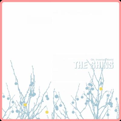 The Shins   Oh, Inverted World (20th Anniversary Remaster) (2021) Mp3 320kbps