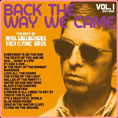 Noel Gallagher's High Flying Birds   Back The Way We Came Vol 1 (2011   2021) (2021) Mp3 320kbps