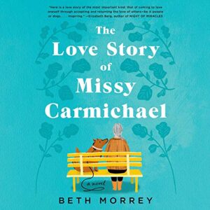 The Love Story of Missy Carmichael: A Novel [Audiobook]