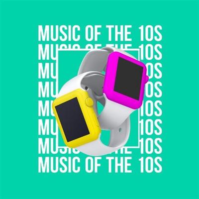 VA   Music of the 10s (2021)