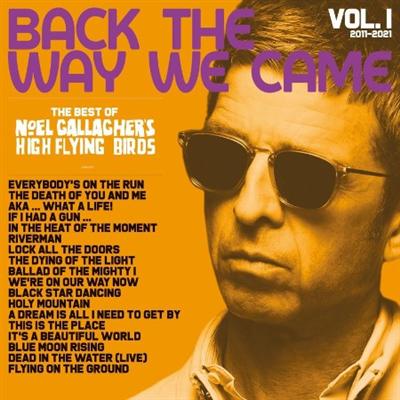 Noel Gallagher's High Flying Birds   Back The Way We Came Vol 1 (2011   2021) (2021)