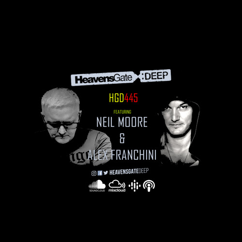 Alex Franchini & Neil Moore - HeavensGate Deep 445 (2021-06-11) 