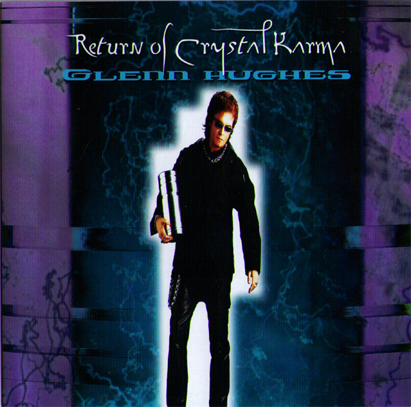 Glenn Hughes - Return Of Crystal Karma 2000