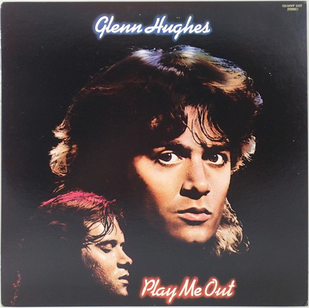 Glenn Hughes - Play Me Out 1977 (2011 Remastered)