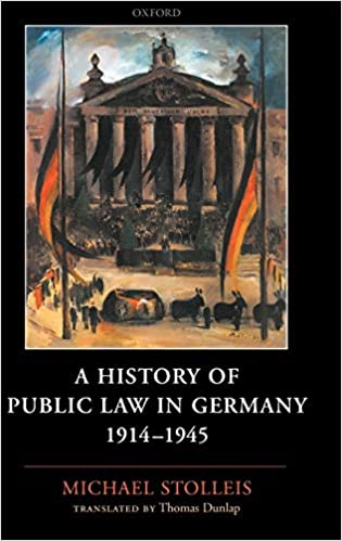 A History of Public Law in Germany 1914 1945