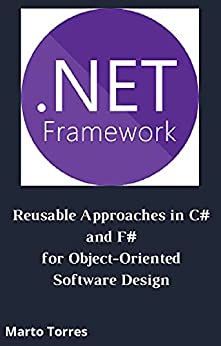 .NET   Reusable Approaches in C# and F# for Object Oriented Software Design