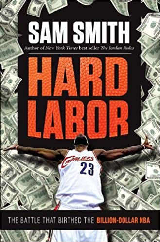 Hard Labor: The Battle That Birthed the Billion Dollar NBA