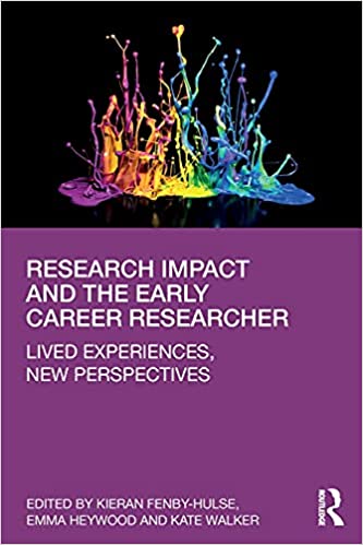 Research Impact and the Early Career Researcher: Lived Experiences, New Perspectives