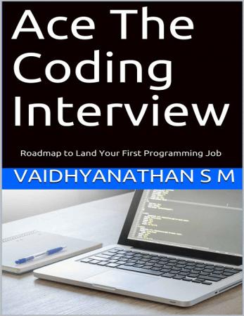 Ace The Coding Interview: Roadmap to Land Your First Programming Job