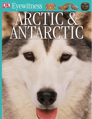 DK Eyewitness: Arctic & Antarctic