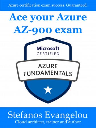 Ace Your Azure Az 900 Exam (Azure certification exams)