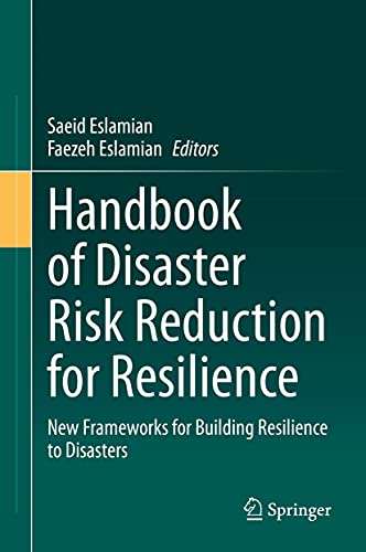 Handbook of Disaster Risk Reduction for Resilience: New Frameworks for Building Resilience to Disasters