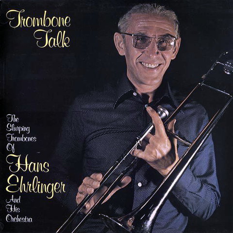 Hans Ehrlinger And His Orchestra - Trombone Talk (1980)Lossless