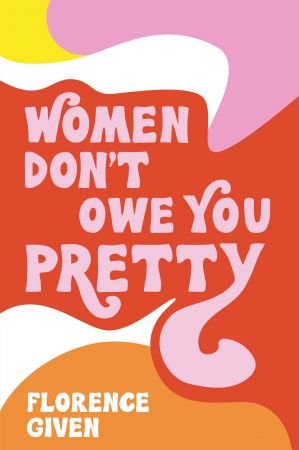 Women Don't Owe You Pretty (True EPUB)