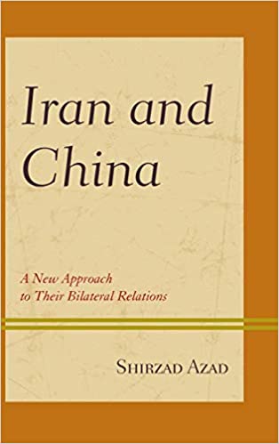 Iran and China: A New Approach to Their Bilateral Relations
