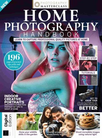 Photography Masterclass: Home Photography Handbook   Issue 118, 2021